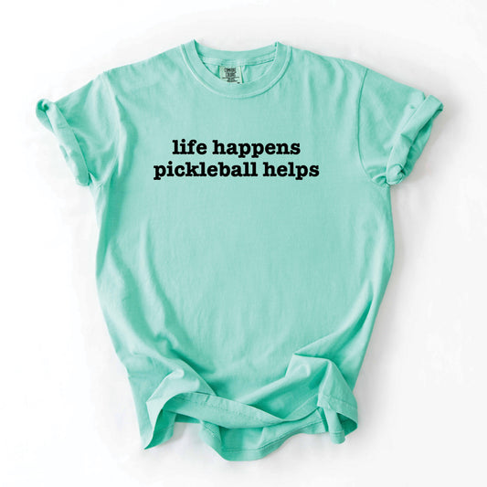 Life Happens Pickleball Helps